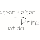 Text Stempel "Unser kleiner Prinz ist da" - E-5449
