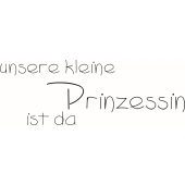 Text Stempel "Unsere kleine Prinzessin ist da" - E-5450